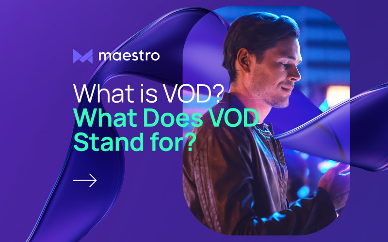 VOD Streaming – All You Need to Know About Video on Demand