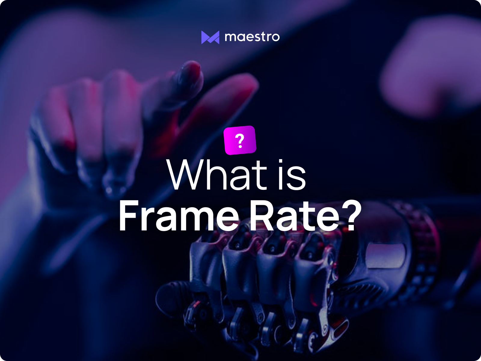 What is FPS? The Ultimate Guide to Frame Rate for Video Streaming